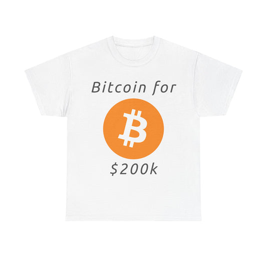 Bitcoin for $200k T-Shirt